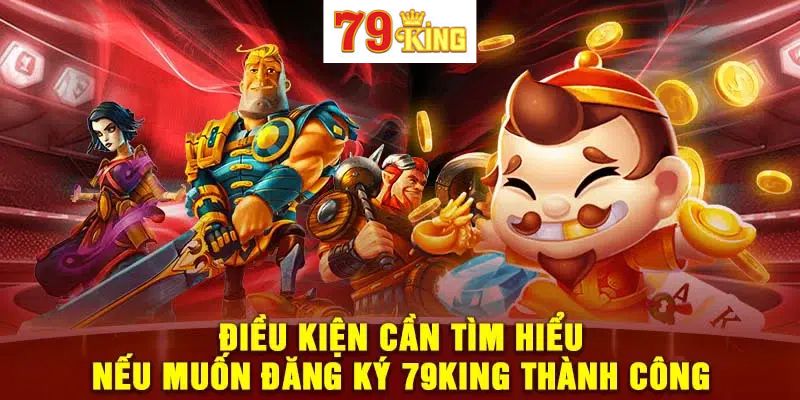 Vì Sao Nên Đăng Ký 79King?